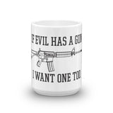If Evil Has A Gun I Want One Too Mug - Flag and Cross