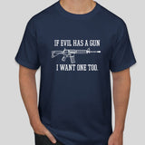 If Evil Has A Gun I Want One Too Short-Sleeve Unisex T-Shirt - Flag and Cross