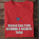 Marked Safe From Becoming a Socialist Today Unisex T-Shirt