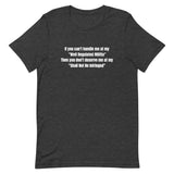 If You Can't Handle Me at My (Cotton Unisex) T-Shirt