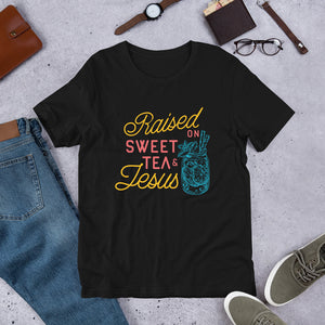 Raised on Sweet Tea & Jesus Unisex T-Shirt