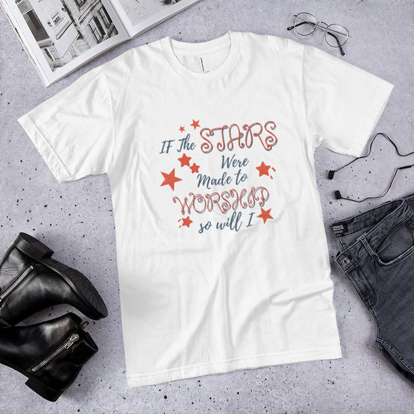 If The Stars Were Made to Worship, So Will I Cotton Unisex T-Shirt