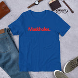 Maskholes. Unisex T-Shirt
