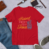 Raised on Sweet Tea & Jesus Unisex T-Shirt