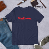 Maskholes. Unisex T-Shirt