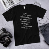 If The Freedom of Speech Is Taken Away, Then Dumb and Silent We May Be Led (Cotton Unisex T-Shirt)