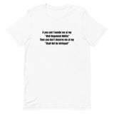 If You Can't Handle Me at My (Cotton Unisex) T-Shirt