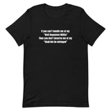 If You Can't Handle Me at My (Cotton Unisex) T-Shirt