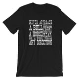 Never Approach A Bull From The Front, A Horse From The Rear Or A Fool From Any Direction Short-Sleeve Unisex T-Shirt - Flag and Cross