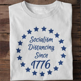 Socialism Distancing Since 1776 Unisex T-Shirt