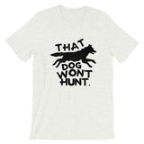 That Dog Won't Hunt - Flag and Cross