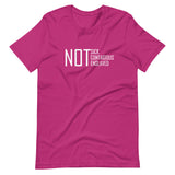 Not Sick Contagious Enslaved Unisex T-Shirt
