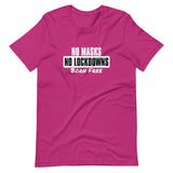 No Masks No Lockdowns Born Free Unisex T-Shirt