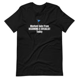 Marked Safe From Becoming a Socialist Today Unisex T-Shirt