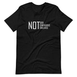 Not Sick Contagious Enslaved Unisex T-Shirt
