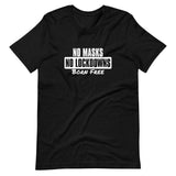 No Masks No Lockdowns Born Free Unisex T-Shirt