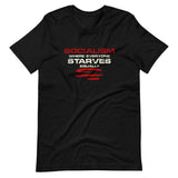 Socialism, Where Everyone Starves Equally Unisex T-Shirt