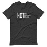 Not Sick Contagious Enslaved Unisex T-Shirt