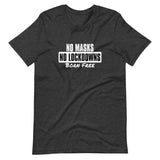 No Masks No Lockdowns Born Free Unisex T-Shirt