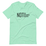 Not Sick Contagious Enslaved Unisex T-Shirt