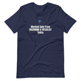 Marked Safe From Becoming a Socialist Today Unisex T-Shirt