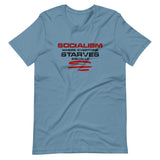 Socialism, Where Everyone Starves Equally Unisex T-Shirt