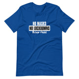 No Masks No Lockdowns Born Free Unisex T-Shirt