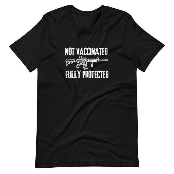 Not Vaccinated Fully Protected Unisex T-Shirt