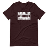 Maskation Without Representation Unisex T-Shirt