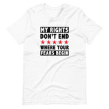 My Rights Don't End Where Your Fears Begin Unisex T-Shirt